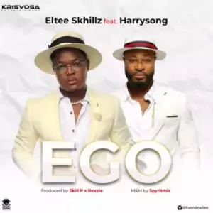 Eltee Skhillz - Ego ft. Harrysong (Prod. by Rexxie)
